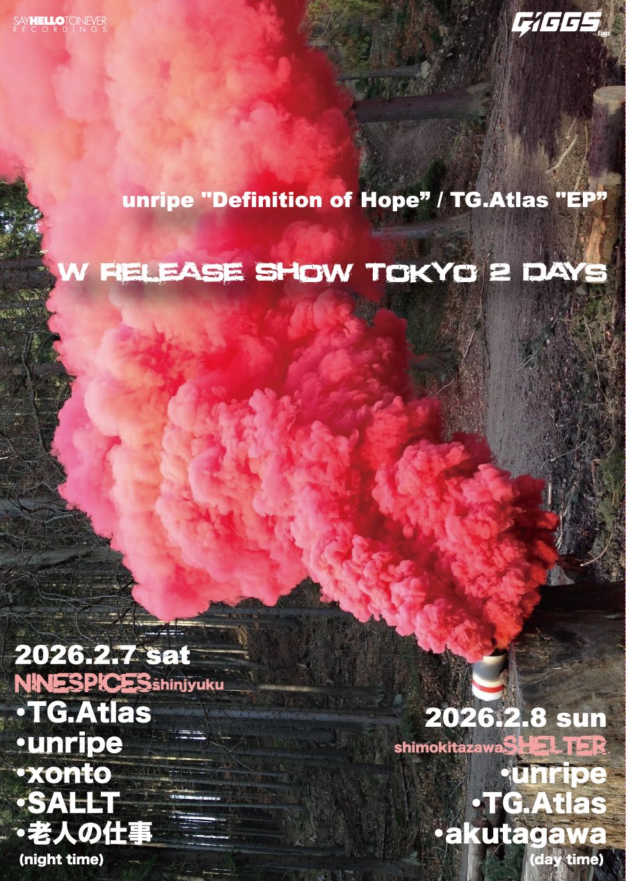 SAY HELLO TO NEVER RECORDINGS presents “unripe / TG.Atlas Tokyo 2days”